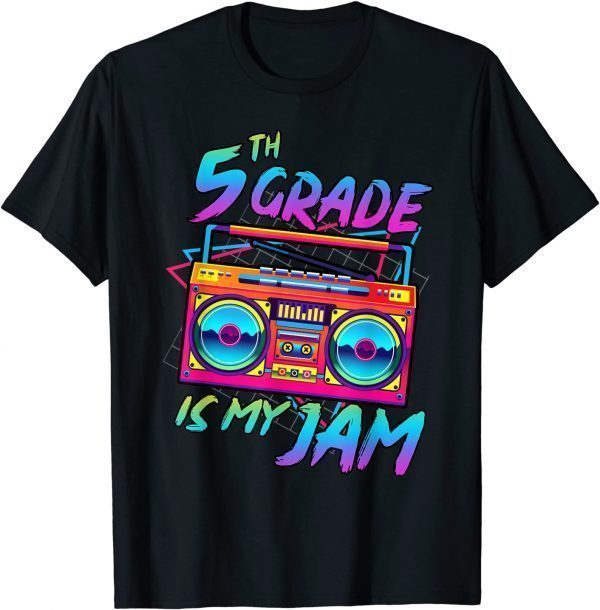 Funny 5th Grade Is My Jam First Day Of School Funny Retro Teacher T-Shirt