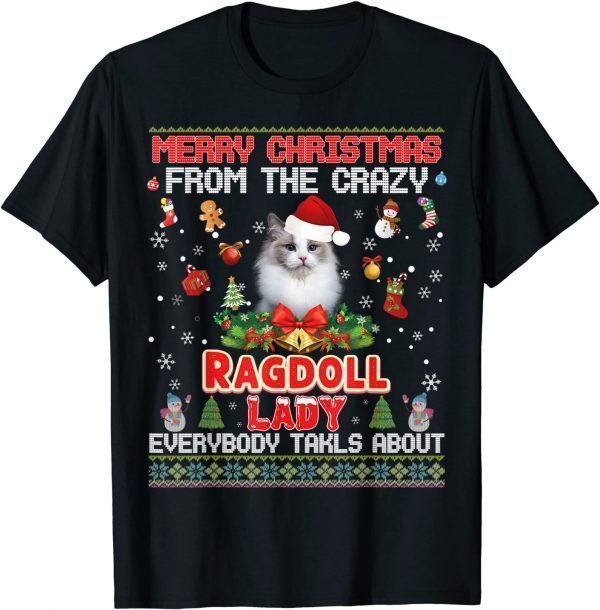 Classic Merry Christmas From The Ragdoll Cat Lady Everybody Talks T-Shirt