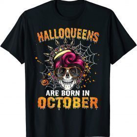 Classic Halloqueens Are Born In October Halloween Funny T-Shirt