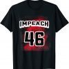Funny Impeach 46 anti Joe Biden Conservative Republican 2021 TShirt