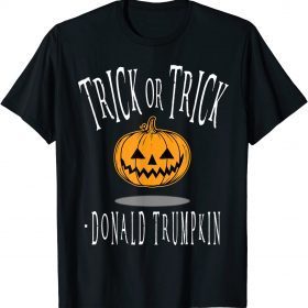 Classic Sarcastic Political Halloween Donald Trumpkin Trick T-Shirt