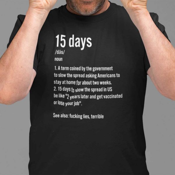 15 Days To Slow The Spread Shirt Funny Definition