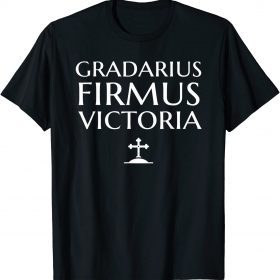 Gradarius Firmus Victoria Taking small steps toward victory T-Shirt