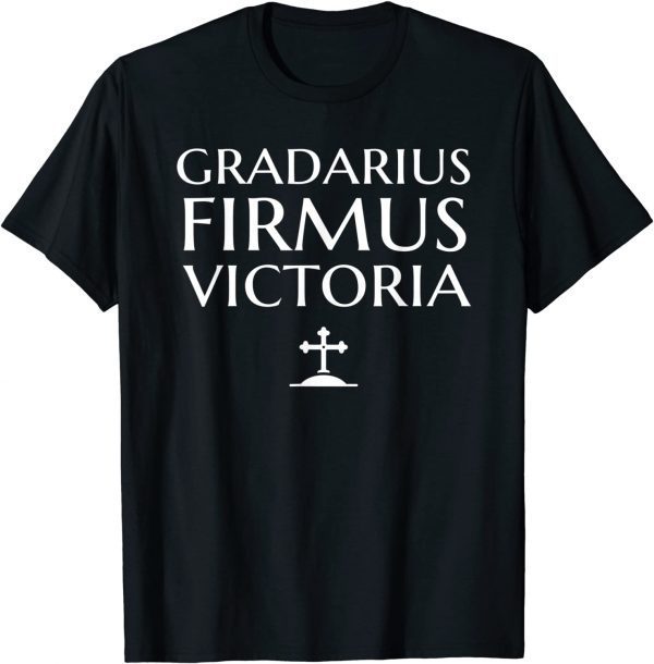 Gradarius Firmus Victoria Taking small steps toward victory T-Shirt