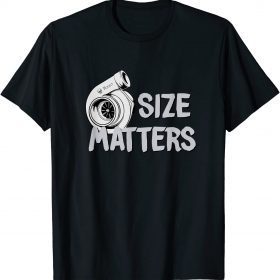 Size Matters Turbo Lover Got Horsepower Supercharged Engine T-Shirt