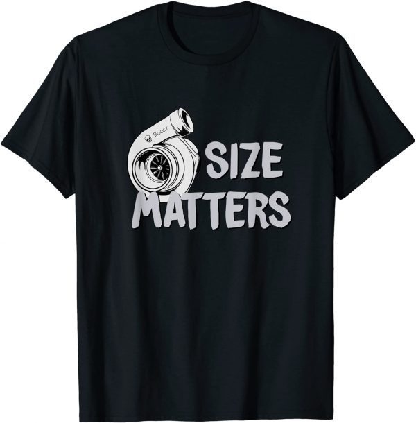 Size Matters Turbo Lover Got Horsepower Supercharged Engine T-Shirt