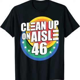 Anti Biden Clean Up On Aisle 46 Impeach Biden T-Shirt