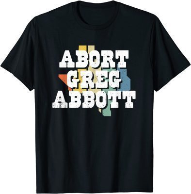T-Shirt Abort Greg Abbott Funny