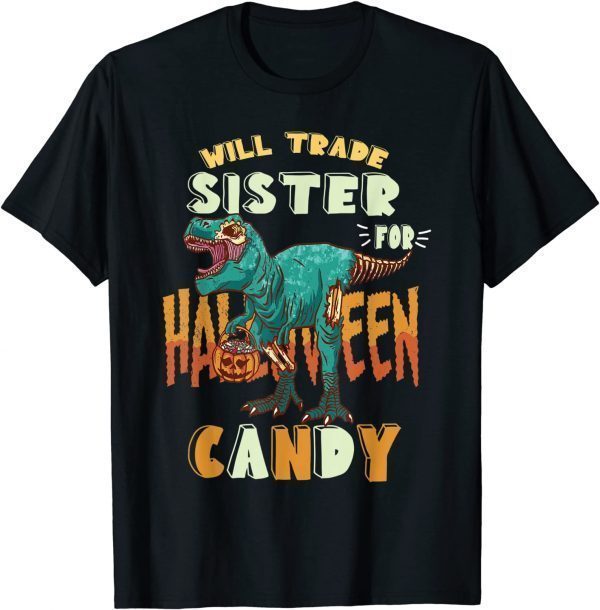 Classic Boys Halloween t-rex Will Trade Sister for Candy Matching T-Shirt