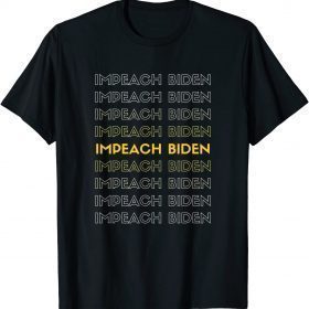 Impeach Biden Shirt on black Clothing women men Tee Shirt