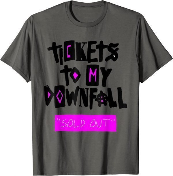 Official Tickets To My Downfall Sold out T-Shirt