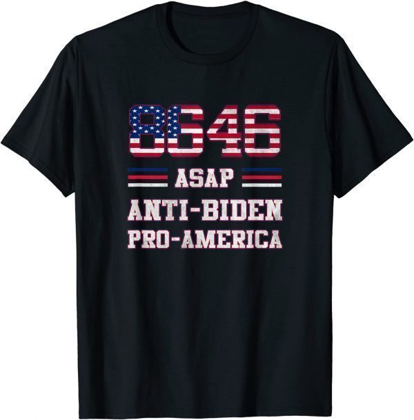 Classic Pro America Anti-Biden 8646 ASAP T-Shirt