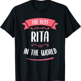 2021 The Best Rita In The World T-Shirt