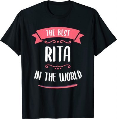 2021 The Best Rita In The World T-Shirt