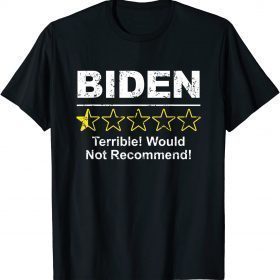 Funny Joe Biden 1 Star Review Would Not Recommend Funny Anti Biden T-Shirt