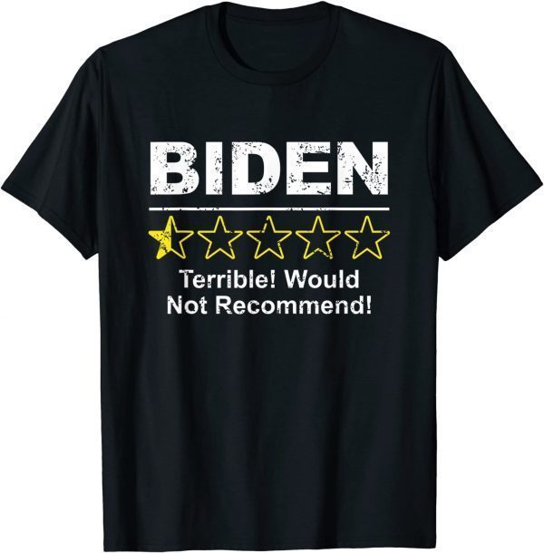 Funny Joe Biden 1 Star Review Would Not Recommend Funny Anti Biden T-Shirt