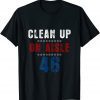 46 Impeach Biden 8646 Anti Biden Clean Up On Aisle T-Shirt