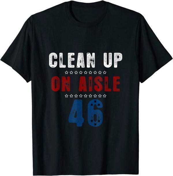 46 Impeach Biden 8646 Anti Biden Clean Up On Aisle T-Shirt