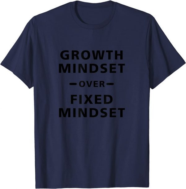 Funny Growth Mindset II TShirt