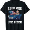 Riding With Joe Biden President Vintage Retro Car Funny T-Shirt