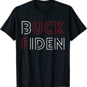Funny Buck Fiden Anti Joe Biden Pro Trump Distressed T-Shirt