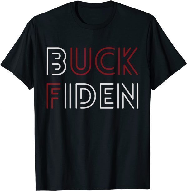 Funny Buck Fiden Anti Joe Biden Pro Trump Distressed T-Shirt