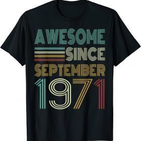 50th Birthday Shirt Awesome Since September 1971 T-Shirt
