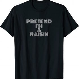 T-Shirt Halloween Costume Pretend I'm A Raisin Simple Easy DIY