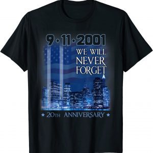 T-Shirt 20th Anniversary 9.11.2001 We Will Never Forget