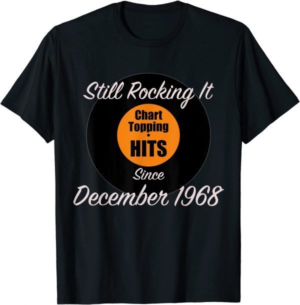 Still Rocking It Since December 1968 Vintage Vinyl Birthday T-Shirt