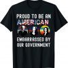 Official Proud to be an American Embarrassed by Anti Biden Pro Trump T-Shirt