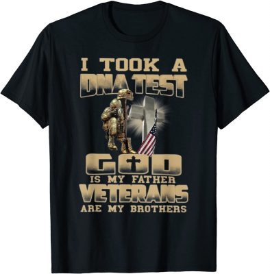 Classic I Took A DNA Test GOD Is My Father Veterans Are My Brother T-Shirt