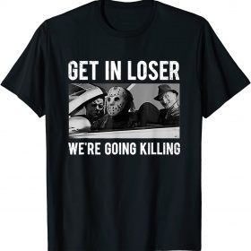 Official Get In Loser We're Going To Killing Halloween T-Shirt