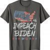 Impeach 46 Biden ,Impeach Biden ,Anti Biden Political USA T-Shirt