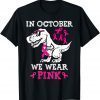 In October We Wear Pink Breast Cancer Awareness Toddler Kids T-Shirt