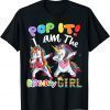 Birthday Girls Dabbing Unicorn Pop it I am The birthday girl T-Shirt