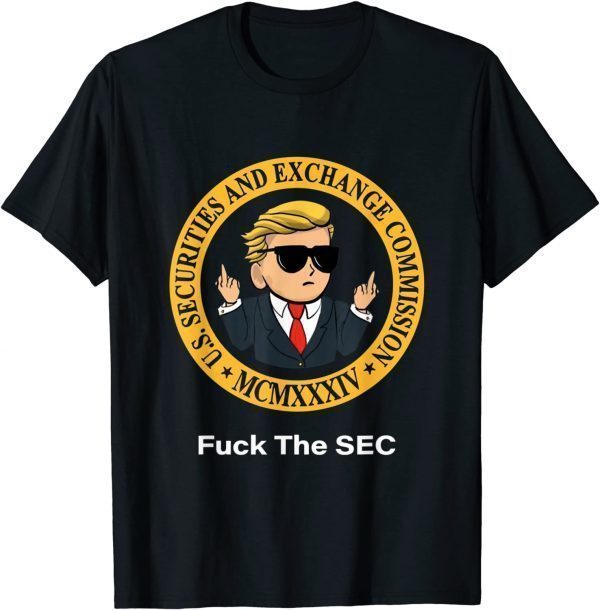 Classic Trump Fvck The SEC US T-Shirt