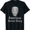 Funny Anti Joe Biden Amarica's Horror Story T-Shirt