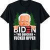 Anti Biden The Quicker Fucker Upper Pro Trump Funny T-Shirt