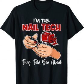 Nails Pay My Bills Manicurist Technician Mani Pedi Gifts T-Shirt