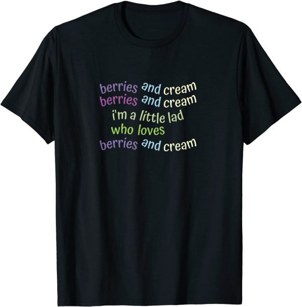 Official Berries and Cream Shirt T-Shirt