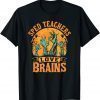 Sped Teachers Love Brains Halloween Sped Teacher Party T-Shirt