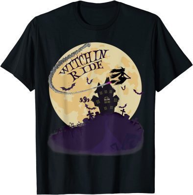Funny Halloween Witch Riding Broom Full Moon Witchin Ride T-Shirt