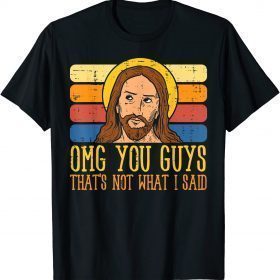 Jesus Thats Not What Said Religious God Christian Men Women Gift Tee Shirt