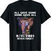 T-Shirt All Gave Some Some Gave All 09.11.01 Never Forget Classic