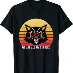 Classic Vintage Halloween Chesire Cat We Are All Mad Kids Girl Women T-Shirt