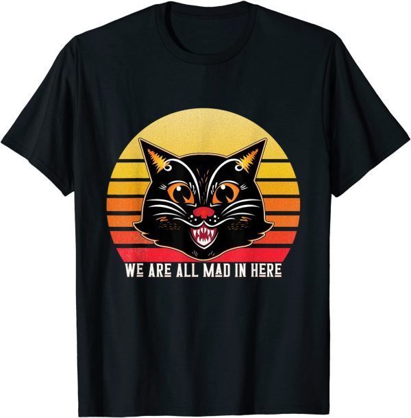 Classic Vintage Halloween Chesire Cat We Are All Mad Kids Girl Women T-Shirt