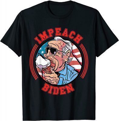 Funny Joe Biden Eating Ice Cream Impeach Biden Impeach 46 Anti Biden Political T-Shirt