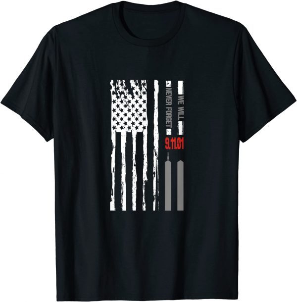 T-Shirt We will Never Forget Patriotic 911 American Flag 2021