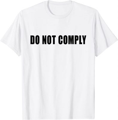 Funny Do Not Comply T-Shirt